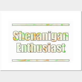 Shenanigan Enthusiast Posters and Art